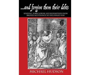 Micahel Hudson And Forgive Them Their Debts (Tascabile)