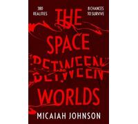 Micaiah Johnson The Space Between Worlds (Tascabile) Ashtown series