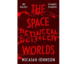 Micaiah Johnson The Space Between Worlds (Tascabile) Ashtown series
