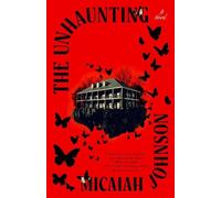 Micaiah Johnson The Unhaunting (Copertina rigida)