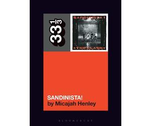 Micajah Henley The Clash's Sandinista (Tascabile) 33 1/3