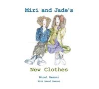Mical Rezoni Miri and Jade's New Clothes (Tascabile)