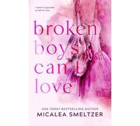 Micalea Smeltzer Broken Boys Can't Love - Special Edition (Tascabile)