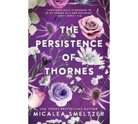 Micalea Smeltzer The Persistence of Thornes (Tascabile)