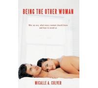 Micalle A. Culver Being The Other Woman (Copertina rigida)