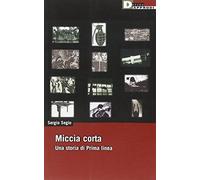 Miccia corta. Una storia di Prima Linea