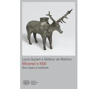 Micenei e Ittiti. Due imperi a confronto