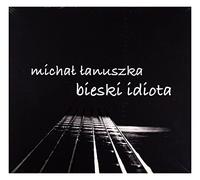 Michał Łanuszka - MichaĹ Ĺ anuszka: Bieski idiota (digipack) [CD]