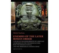 Micha Stachura Enemies of the Later Roman Order - A Study of the Ph (Tascabile)