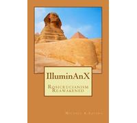 IlluminAnX: Rosicrucianism Reawakened
