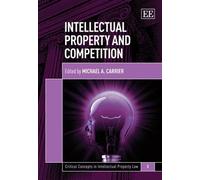 Michael A. Carrier Intellectual Property and Competition (Copertina rigida)