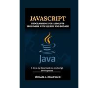 Michael A Champ JavaScript Programming for Absolute Beginners with j (Tascabile)