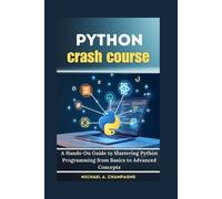 Michael A Champagne Python crash course (Tascabile) Nextgen Codex