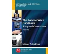 Michael A. Crabtree The Concise Valve Handbook, Volume I (Tascabile)