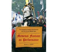 Michael A. Cramer Medieval Fantasy as Performance (Tascabile)