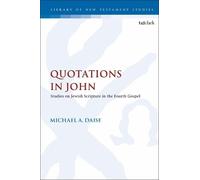 Michael A. Daise Quotations in John (Tascabile) Library of New Testament Studies