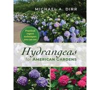 Michael A Dirr Hydrangeas for American Gardens (Tascabile)