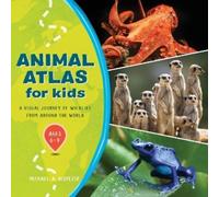 Michael A. DiSpezio Animal Atlas for Kids (Tascabile)