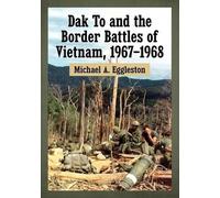 Michael A. Egglest Dak To and the Border Battles of Vietnam, 1967-19 (Tascabile)
