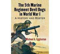 Michael A. Egglesto The 5th Marine Regiment Devil Dogs in World War (Tascabile)
