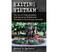Michael A. Eggleston Exiting Vietnam (Tascabile)