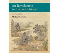 Michael A. Fuller An Introduction to Literary Chinese (Tascabile)