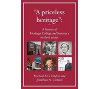 Michael A G Haykin Jonathan N Cleland "A priceless heritage" (Tascabile)