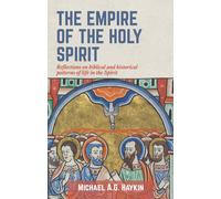 Michael A G Haykin The Empire of the Holy Spirit (Tascabile)