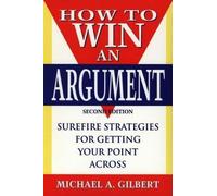 Michael a Gilbert How to Win an Argument (Copertina rigida)