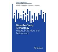 Michael A. Grandner Kathryn E. R. Kennedy Wearable Sleep Technology (Tascabile)
