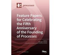 Michael A Henso Feature Papers for Celebrating the Fifth Anniversary (Tascabile)