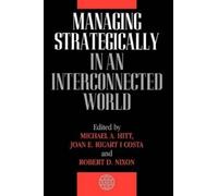 Michael A. Hitt Managing Strategically in an Interconnected W (Copertina rigida)