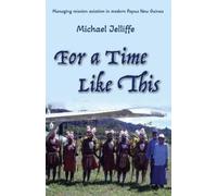 Michael a Jelliffe For a Time Like This (Tascabile)