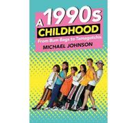 Michael A Johnson A 1990s Childhood (Tascabile)