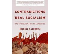 Michael A. Lebowitz The Contradictions of "Real Socialism" (Copertina rigida)