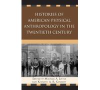 Michael A. Litt Histories of American Physical Anthropology in the T (Tascabile)