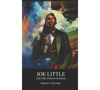 Michael a McLellan Joe Little and the Indian School (Tascabile) Americans