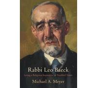 Michael A. Meyer Rabbi Leo Baeck (Copertina rigida) Jewish Culture and Contexts
