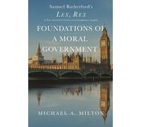 Michael a Milton Foundations of a Moral Government (Tascabile)