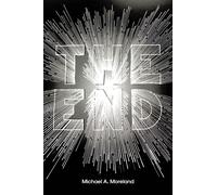 Michael A Moreland The End (Tascabile)