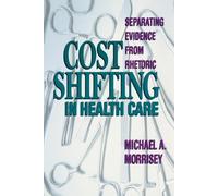Michael A. Morrisey Cost Shifting in Health Care (Tascabile)