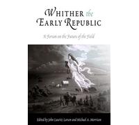 Michael A. Morrison Whither the Early Republic (Tascabile)