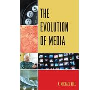 Michael A. Noll The Evolution of Media (Copertina rigida)