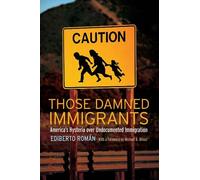 Michael A. Olivas Ediberto Román Those Damned Immigrants (Copertina rigida)