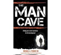 Michael A. Pender Sr. The Man Cave (Tascabile)