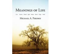Michael A. Perdios Meanings of Life (Tascabile)