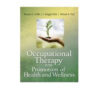 Michael A. Pizzi Marjorie E. Occupational Therapy in the Promotion (Tascabile)