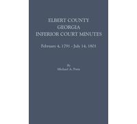 Michael a Ports Elbert County, Georgia, Inferior Court Minutes, Febr (Tascabile)