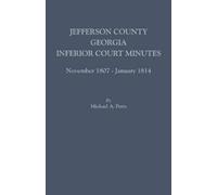 Michael A Ports Jefferson County, Georgia, Inferior Court Minutes, N (Tascabile)