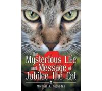 Michael a Puchade The Mysterious Life and Message of Jubilee the Ca (Tascabile)